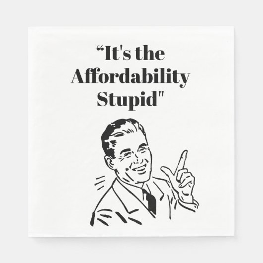 It’s the Affordability Stupid Servet (Voorkant)