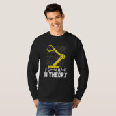 It Should Work In Theory I Robotics Engineering en T-shirt (Voorkant volledig)