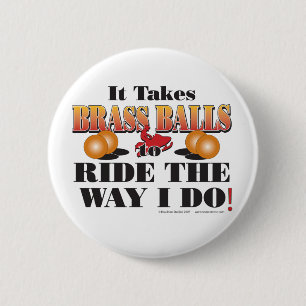 IT-TAKES-BRASS-BALLS RONDE BUTTON 5,7 CM