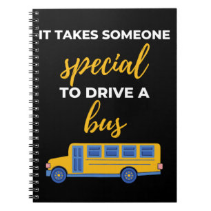 It Takes Someone Special To Drive A Bus Notitieboek