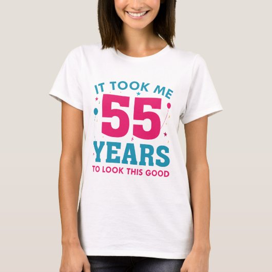 It Took Me 55 Years To Look This Good T-shirt (Voorkant)
