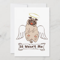 It Wasn't Me angel pug funny quote