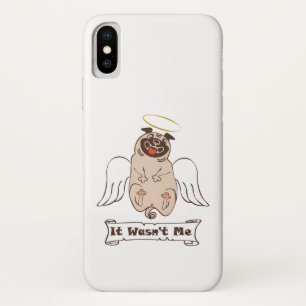 It Wasn't Me angel pug funny quote iPhone X Hoesje