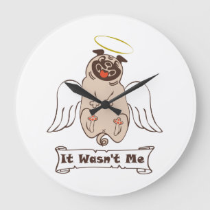 It Wasn't Me angel pug funny quote Grote Klok