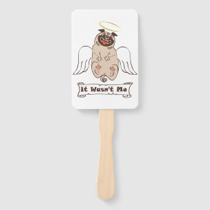 It Wasn't Me angel pug funny quote Handwaaier