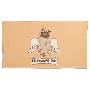 It Wasn't Me angel pug funny quote Kussensloop