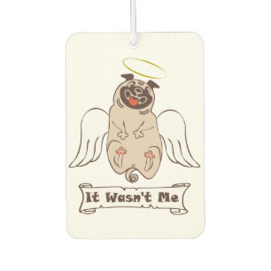 It Wasn't Me angel pug funny quote Luchtverfrisser