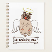 It Wasn't Me angel pug funny quote Planner (Voorkant)