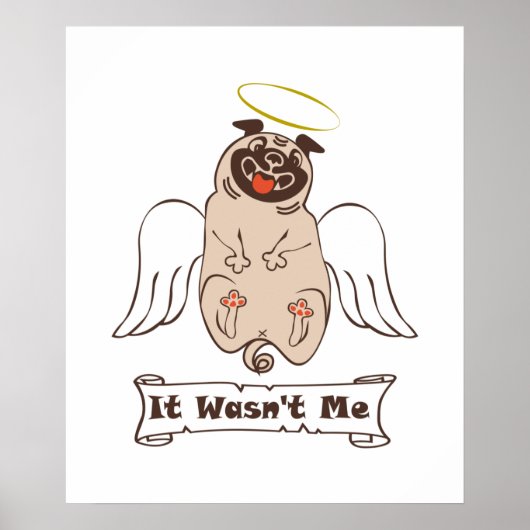 It Wasn't Me angel pug funny quote Poster (Voorkant)