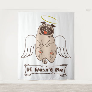It Wasn't Me angel pug funny quote Wandkleed