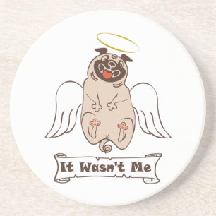It Wasn't Me angel pug funny quote Zandsteen Onderzetter
