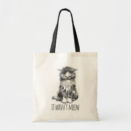It Wasn't Meow Cute Fluffy Kitten Tote Bag