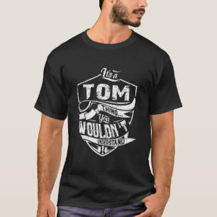 itâ€™S Tom ding dat je niet zou begrijpen T-shirt