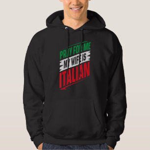 Italiaans Gezegde Italië predikt voor mij mijn vro Hoodie