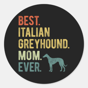 Italiaans Greyhound Moeder Ooit Hondenliefhebbers Ronde Sticker