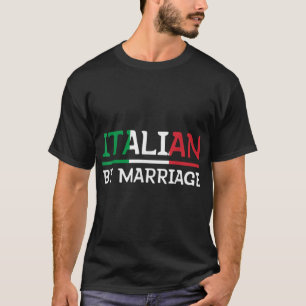 Italiaans huwelijk t-shirt
