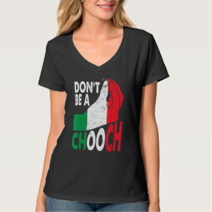 Italiaans Slang ben geen Chooch Italiano Italië T-shirt