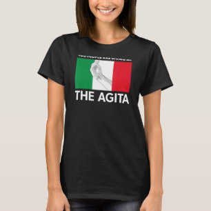 Italiaanse Agita Jullie geven mij de Agita T-shirt