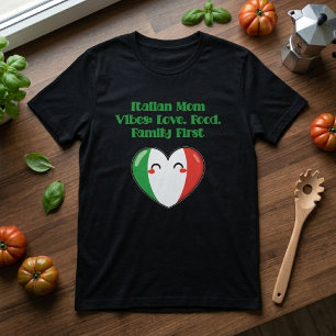 Italiaanse Moeder Vibes Liefde Eten Familie Eerst T-shirt