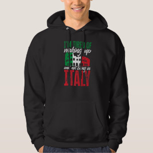 Italiaanse wortels ik ben het moe om wakker te wor hoodie