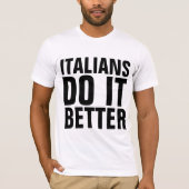 ITALIANEN DOEN HET BETER MET T-Hemden T-shirt (Voorkant)