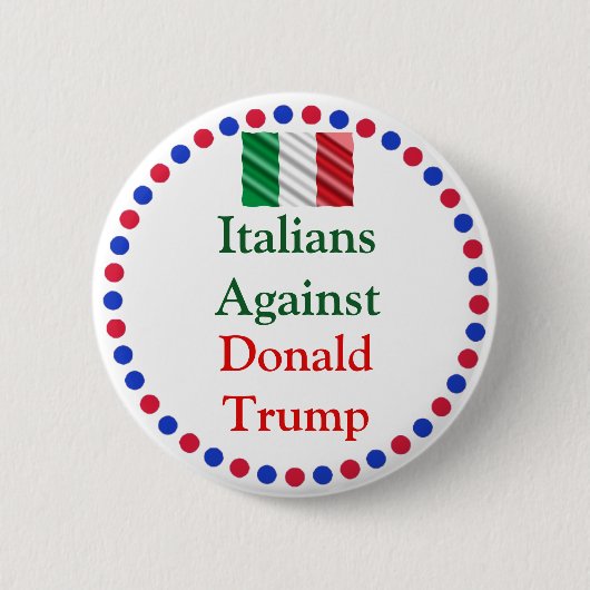 italianen tegen de Button van donald trump (Voorkant)