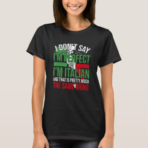 Italië, ik ben Italiaans, het is alsof je perfect T-shirt