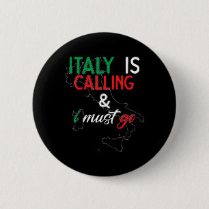 Italië roept en ik moet gaan I Jubileum I Lov Ronde Button 5,7 Cm
