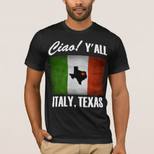 Italië, Texas Ciao! Y'all Tricolore Italiaanse vl T-shirt