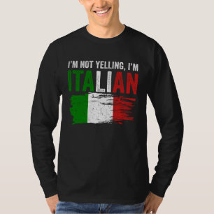 Italië Vlag Italiaanse Roots Humor Ik Schreeuw Nie T-shirt