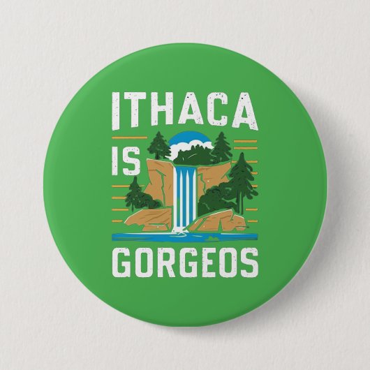 ithaca is gorges  ronde button 7,6 cm (Voorkant)