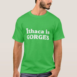 Ithaca is Gorges T-shirt