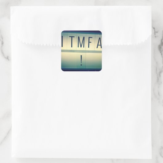 ITMFA (Empêchez les...) autocollants (Sac)