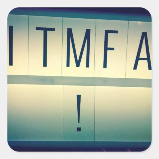 ITMFA (Empêchez les...) autocollants (Devant)