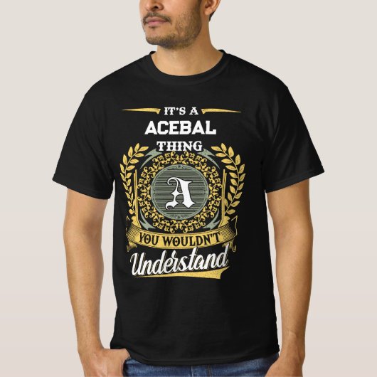 It's a ACEBAL Thing You Wouldn't Understand T-shirt (Voorkant)