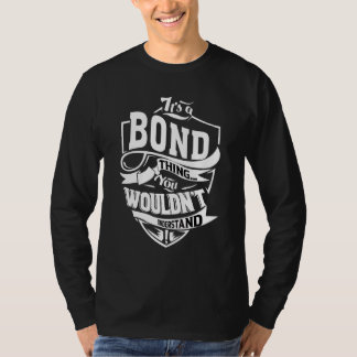 It's A Bond Thing T-shirt