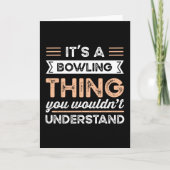 It's a Bowling Thing Funny bowl Gift Kaart (Voorkant)