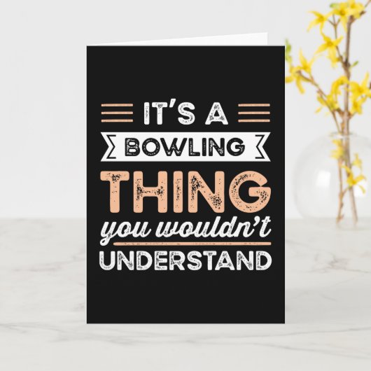 It's a Bowling Thing Funny bowl Gift Kaart (Gele Bloem)