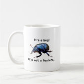 "It's a bug! It's not a feature..." Programmierer Koffiemok (Links)