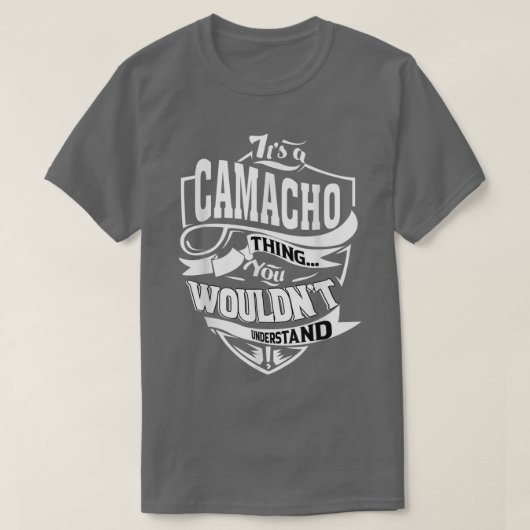It's a CAMACHO Thing Gifts T-Shirt (Design devant)