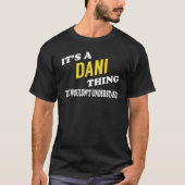 It's a DANI Thing You Wouldn't Understand T-shirt (Voorkant)