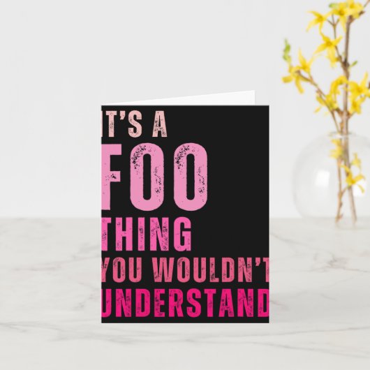 It's A Foo Thing You Wouldn't Understand Foo Kaart (Gele Bloem)