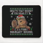 It's A Funny Squeaky Sound Christmas Squirrel Swea Muismat (Voorkant)
