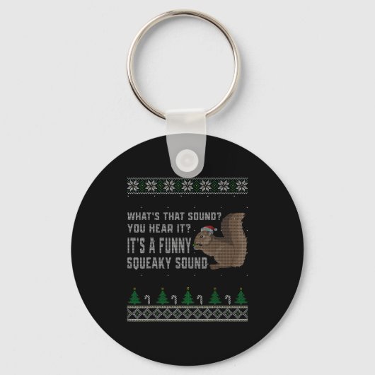 Its A Funny Squeaky Sound Funny Squirrel Christmas Sleutelhanger (Voorkant)