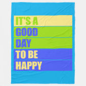 It's a Good Day to be Happy Positive Vibes Quote Fleece Deken (Voorkant)