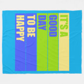 It's a Good Day to be Happy Positive Vibes Quote Fleece Deken (Voorkant (Horizontaal))