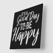 It's a Good Day to be Happy Positive Vibes Quote Vierkante Klok (Hoek)