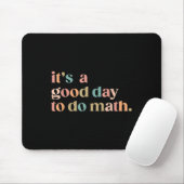 It's A Good Day To Do Math Back To School Teacher Muismat (Met muis)