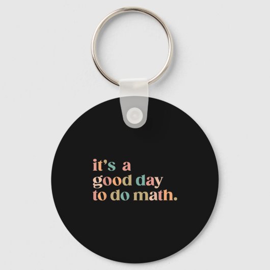 It's A Good Day To Do Math Back To School Teacher Sleutelhanger (Voorkant)