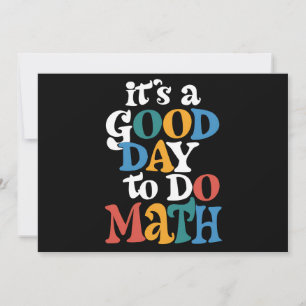 It's A Good Day to Do Math Teacher Inspirational Kaart